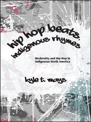 cover image of Hip Hop Beats, Indigenous Rhymes